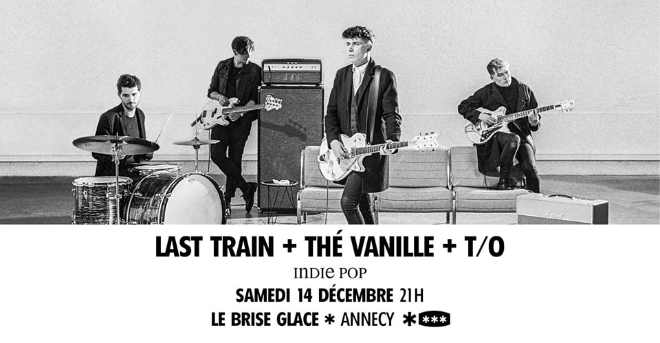 Last Train ＋ T/O ＋ Thé Vanille